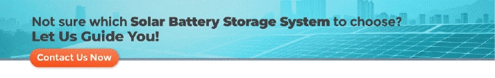 cta image text with not sure which solar battery storage system to choose? let us guide you! Contact us now.